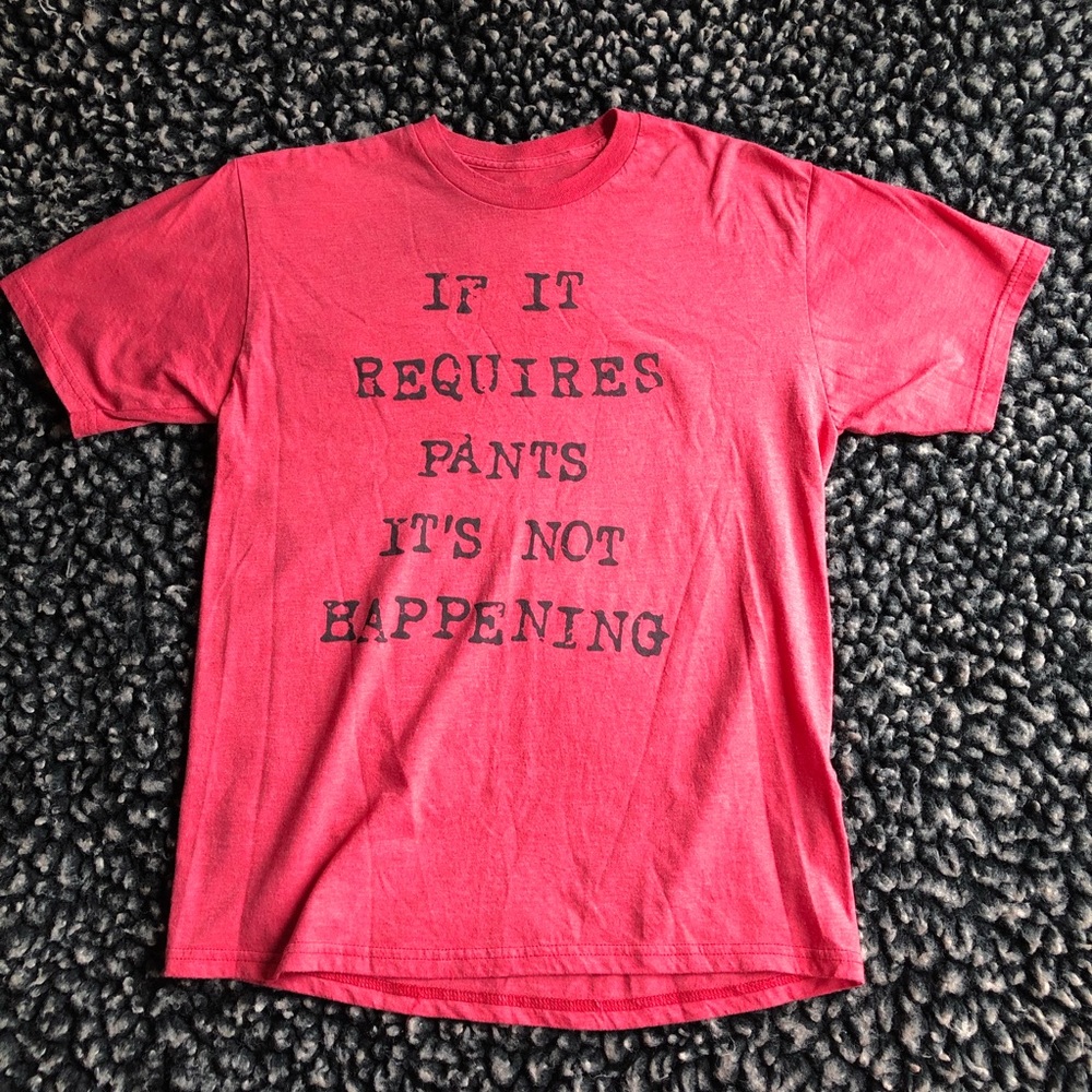 If it requires pants graphic t-shirt Medium
